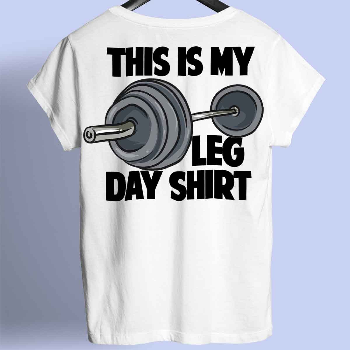 Leg Day Shirt - Premium T-paita Unisex taustaprintti