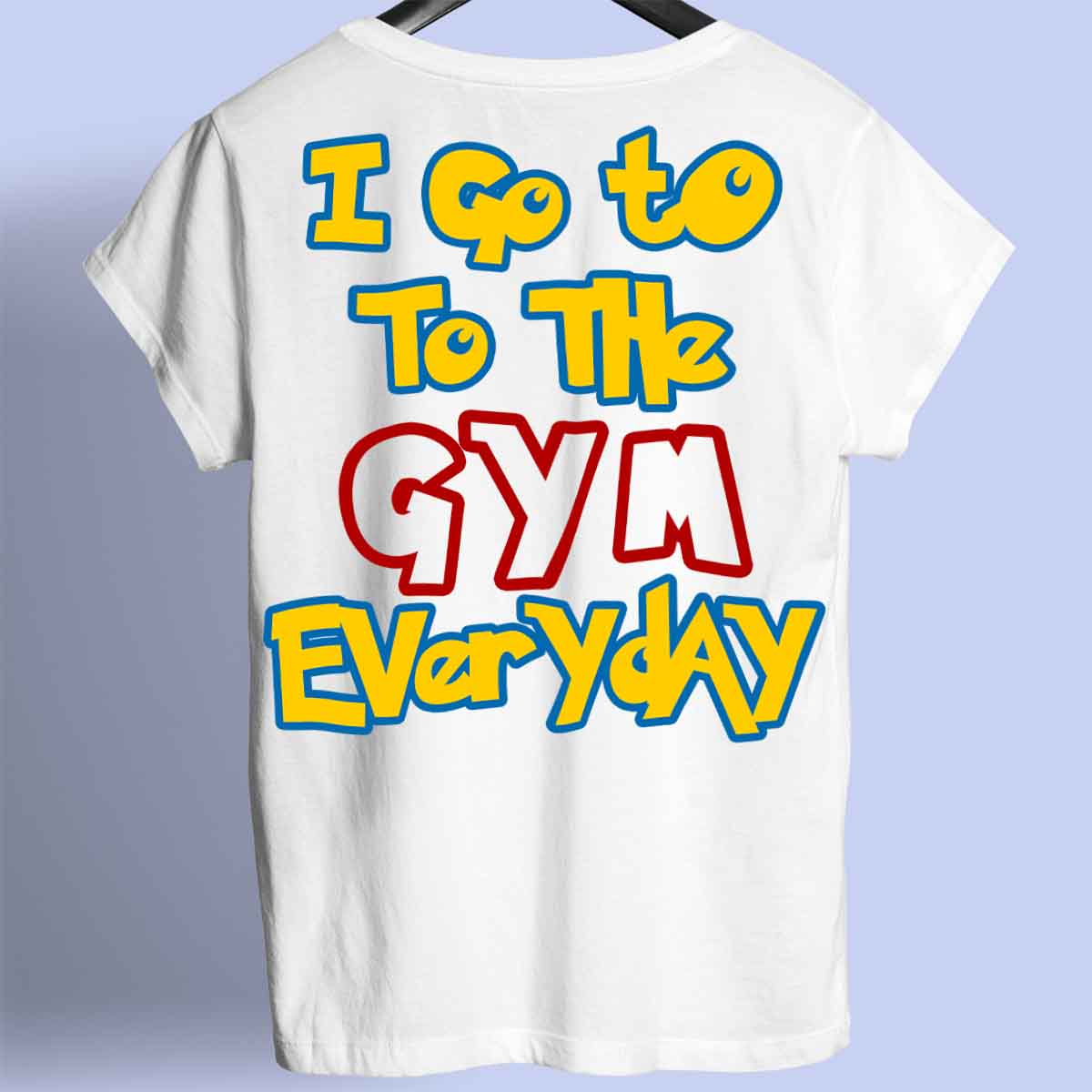 Gym Everyday - Premium T-paita Unisex taustaprintti